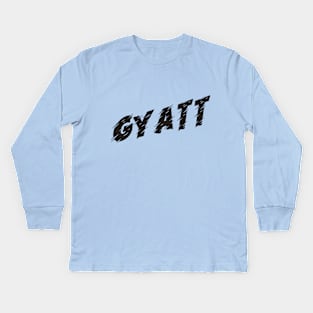 Gyatt Kids Long Sleeve T-Shirt